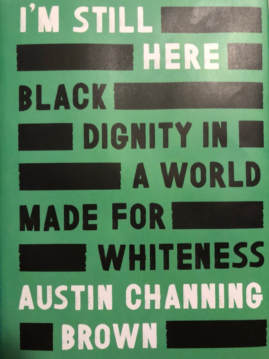 Book Review: “I’m Still Here – Black Dignity in a World Made for Whiteness.”